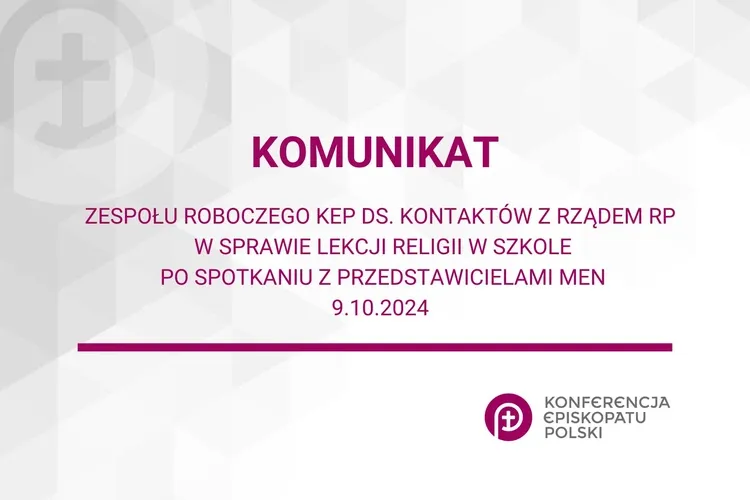 Komunikat Zespołu roboczego KEP ds. kontaktów z Rządem RP w sprawie lekcji religii w szkole po spotkaniu z przedstawicielami MEN 9.10.2024