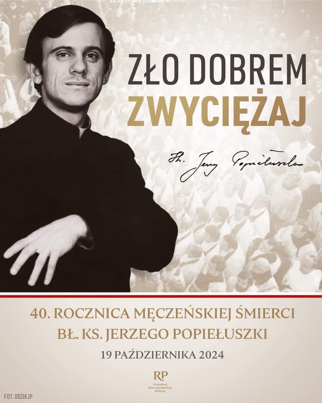 40 rocznica męczeńskiej śmierci ks. Jerzego Popiełuszki